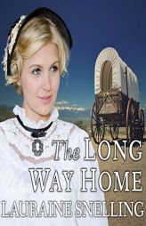 The Long Way Home by Lauraine Snelling Paperback Book
