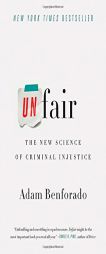 Unfair: The New Science of Criminal Injustice by Adam Benforado Paperback Book