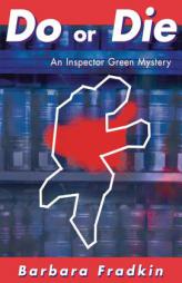 Do or Die (An Inspector Green Mystery) (Rendezvous Crime Series) by Barbara Fradkin Paperback Book