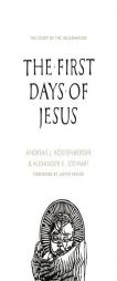 The First Days of Jesus: The Story of the Incarnation by Alexander Stewart Paperback Book