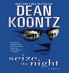 Seize the Night: A Novel (Moonlight Bay) by Dean Koontz Paperback Book