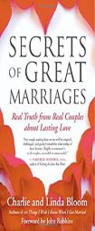 Secrets of Great Marriages: Real Truth from Real Couples about Lasting Love by Linda Bloom Paperback Book