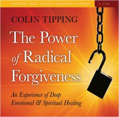 The Power of Radical Forgiveness by Colin Tipping Paperback Book