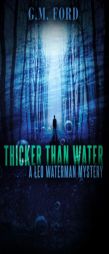 Thicker Than Water by G. M. Ford Paperback Book