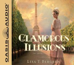 Glamorous Illusions (Grand Tour Series) by Lisa T. Bergren Paperback Book