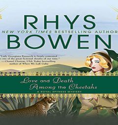Love and Death Among the Cheetahs (Royal Spyness, 13) by Rhys Bowen Paperback Book