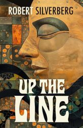 Up the Line by Robert Silverberg Paperback Book