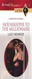 Housekeeper To The Millionaire by Lucy Monroe Paperback Book