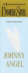 Johnny Angel by Danielle Steel Paperback Book
