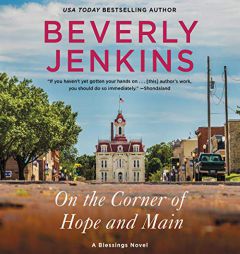 On the Corner of Hope and Main: A Blessings Novel (The Blessings Series) by Beverly Jenkins Paperback Book