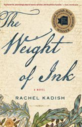 The Weight of Ink by Rachel Kadish Paperback Book