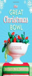The Great Christmas Bowl by Susan May Warren Paperback Book