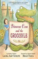 Princess Cora and the Crocodile by Laura Amy Schlitz Paperback Book