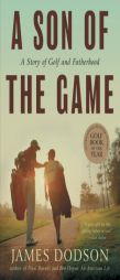 A Son of the Game by James Dodson Paperback Book