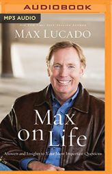 Max on Life: Answers and Insights to Your Most Important Questions by Max Lucado Paperback Book