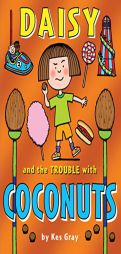 Daisy and the Trouble with Coconuts by Kes Gray Paperback Book