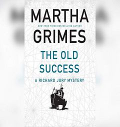 The Old Success (Richard Jury) by Martha Grimes Paperback Book