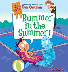 My Weird School Special: Bummer in the Summer! by Dan Gutman Paperback Book