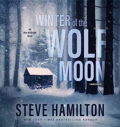 Winter of the Wolf Moon (Alex McKnight Series, Book 2) by Steve Hamilton Paperback Book