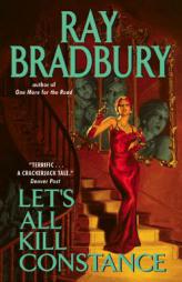 Let's All Kill Constance by Ray Bradbury Paperback Book