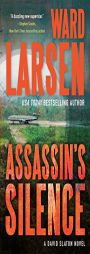 Assassin's Silence: A David Slaton Novel by Ward Larsen Paperback Book