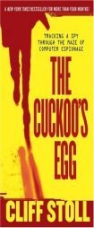 The Cuckoo's Egg: Tracking a Spy Through the Maze of Computer Espionage by Cliff Stoll Paperback Book