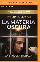 La brújula dorada (La materia oscura) (Spanish Edition) by Philip Pullman Paperback Book