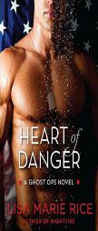 Heart of Danger: A Ghost Ops Novel by Lisa Marie Rice Paperback Book