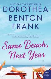 Same Beach, Next Year: A Novel by Dorothea Benton Frank Paperback Book