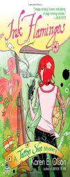 Ink Flamingos: A Tattoo Shop Mystery by Karen E. Olson Paperback Book