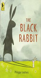 The Black Rabbit by Philippa Leathers Paperback Book
