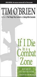 If I Die in a Combat Zone: Box Me Up and Ship Me Home by Tim O'Brien Paperback Book
