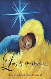 Long Ago One December... by Alicia M. McLain Paperback Book