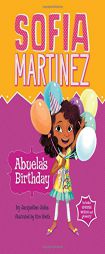 Abuela's Birthday (Sofia Martinez) by Jacqueline Jules Paperback Book