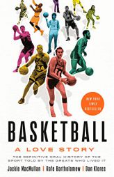 Basketball: A Love Story by Jackie Macmullan Paperback Book
