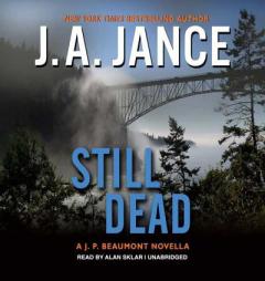 Still Dead: A J.P. Beaumont Novella by J. a. Jance Paperback Book