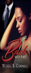 Back to Me by Wanda B. Campbell Paperback Book