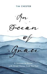 An Ocean of Grace by Tim Chester Paperback Book