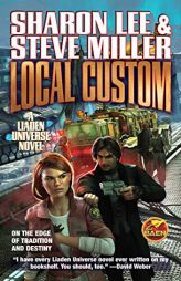 Local Custom (5) (Liaden Universe®) by Sharon Lee Paperback Book