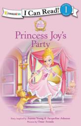 Princess Joy's Party (I Can Read! / Princess Parables) by Crystal Bowman Paperback Book