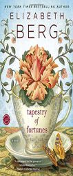Tapestry of Fortunes: A Novel by Elizabeth Berg Paperback Book