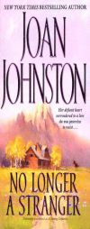 No Longer a Stranger by Joan Johnston Paperback Book