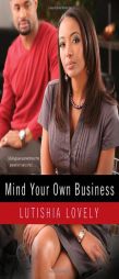 Mind Your Own Business by Lutishia Lovely Paperback Book