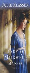 Lady of Milkweed Manor by Julie Klassen Paperback Book
