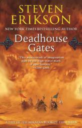 Deadhouse Gates: Book Two of The Malazan Book of the Fallen by Steven Erikson Paperback Book
