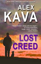 Lost Creed: (Book 4 A Ryder Creed K-9 Mystery) (Ryder Creed K-9 Mystery Series) by Alex Kava Paperback Book