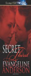 Secret Thirst by Evangeline Anderson Paperback Book