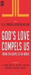 God's Love Compels Us: Taking the Gospel to the World by D. A. Carson Paperback Book