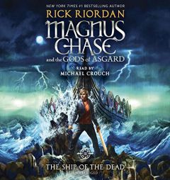 Magnus Chase and the Gods of Asgard, Book 3: The Ship of the Dead (Rick Riordan's Norse Mythology) by Rick Riordan Paperback Book
