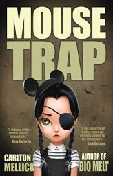 Mouse Trap by Carlton Mellick III Paperback Book